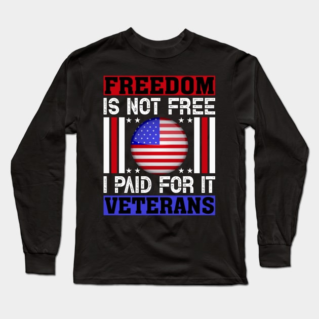 freedom is not free Long Sleeve T-Shirt by busines_night